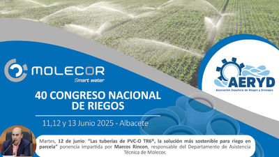 La tubería de PVC Orientado para riego TR6® de Molecor, protagonista en el 40 Congreso Nacional de Riegos