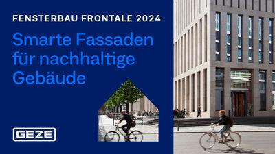 GEZE sobresale en Fensterbau Frontale con soluciones para fachadas inteligentes