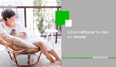 Recomendaciones para refrescar tu casa en verano