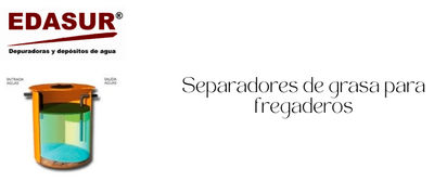 Cocinas más limpias y sostenibles con los separadores de grasa para fregaderos Edasur