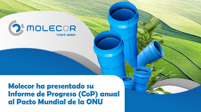 Molecor refuerza su liderazgo en sostenibilidad con la publicación de su Informe de Progreso Anual al Pacto Mundial de la ONU