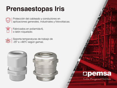 Pemsa mejora sus prensaestopas IRIS-P e IRIS-M enfocadas a industria y aplicaciones generales