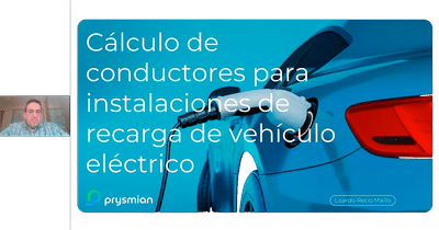 Accede al Webinar de Prysmian "Cálculo de conductores para instalaciones de recarga de vehículo eléctrico"