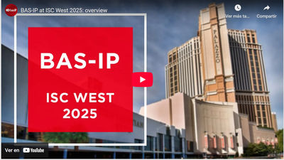 BAS-IP presenta sus soluciones integradas en ISC West 2025