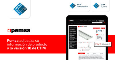 Pemsa actualiza sus datos técnicos a la versión 10 de ETIM para impulsar la digitalización del sector