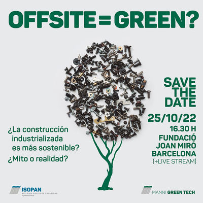 ¿La construcción industrializada es más sostenible? Isopan Ibérica y Manni Green Tech organizan el evento "OFFSITE = GREEN?"