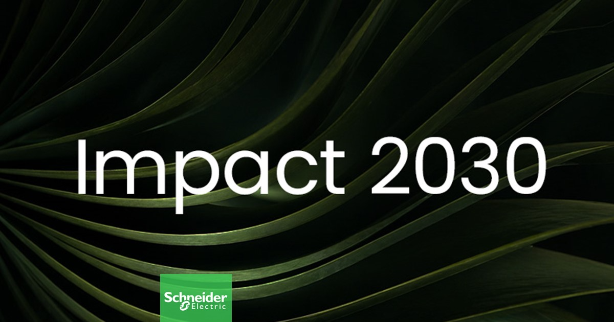 Schneider Electric avanza en su hoja de ruta Impact 2030