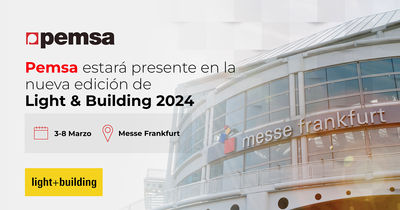 Pemsa confirma su participación en la emblemática feria Light & Building 2024