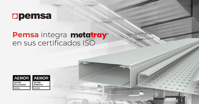 PEMSA amplía sus certificaciones ISO incluyendo Metatray®